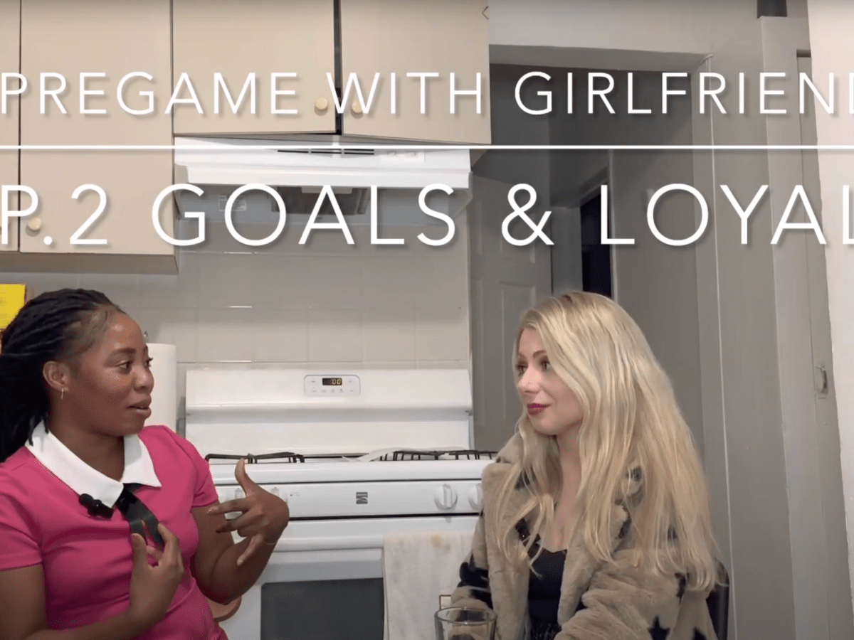 Pregame with Girlfriends S1 EP2 – Goals &&nbsp;Loyalty